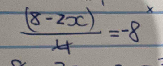  ((8-2x))/4 =-8^x