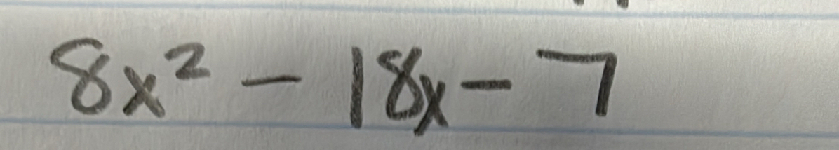 8x^2-18x-7