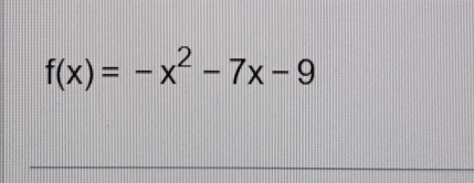 f(x)=-x^2-7x-9