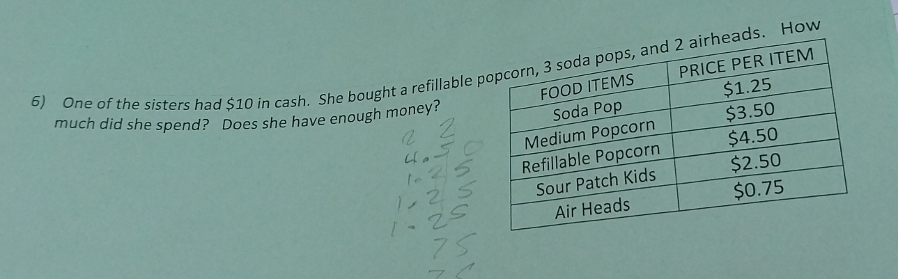 One of the sisters had $10 in cash. She bought a refillable pds. How 
much did she spend? Does she have enough money?