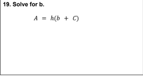 Solve for b.
A=h(b+C)