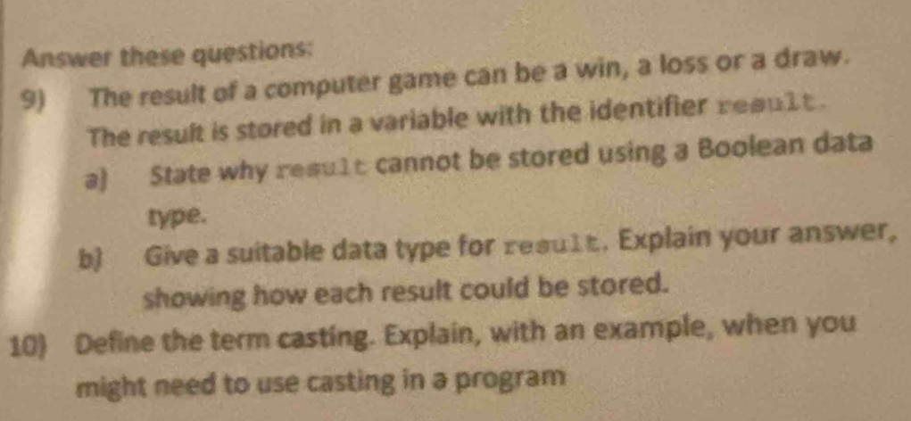 Solved: Answer these questions: 9) The result of a computer game can be ...