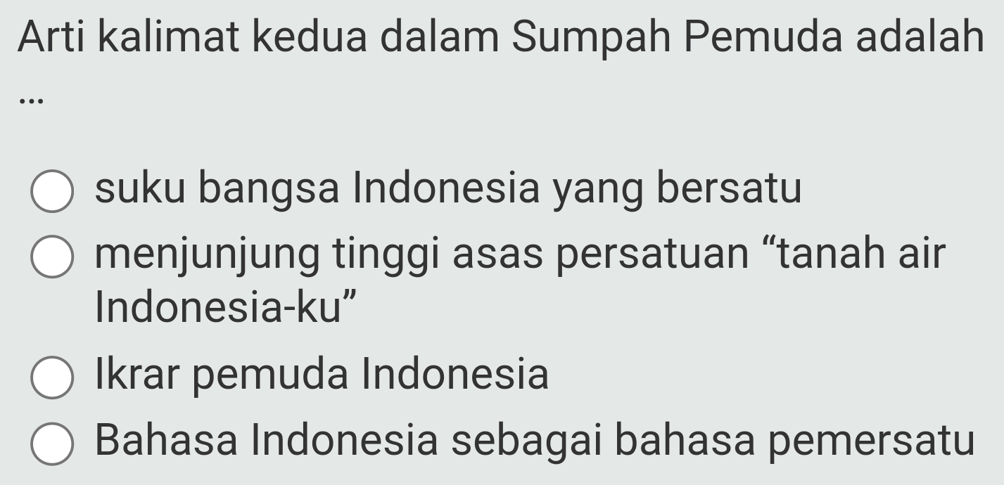 Arti kalimat kedua dalam Sumpah Pemuda adalah
…
suku bangsa Indonesia yang bersatu
menjunjung tinggi asas persatuan “tanah air
Indonesia-ku”
Ikrar pemuda Indonesia
Bahasa Indonesia sebagai bahasa pemersatu