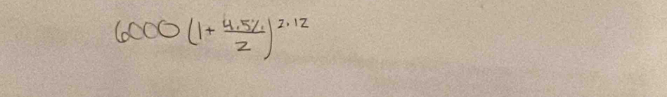 6000(1+ (4.5% )/z )^2.1z