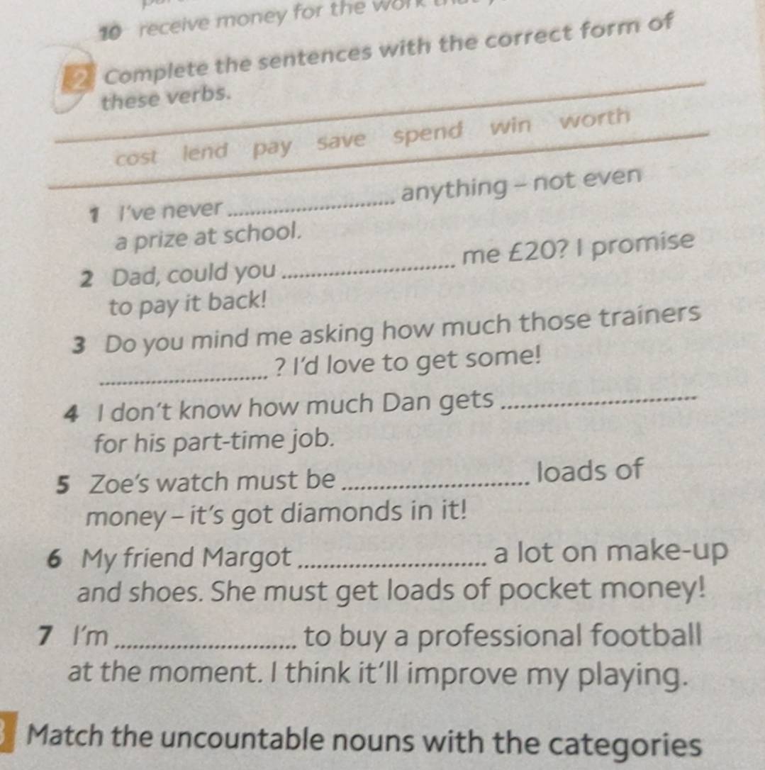 Risolto:receive money for the wonk u Complete the sentences with the ...