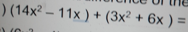 ) (14x^2-11x)+(3x^2+6x)=