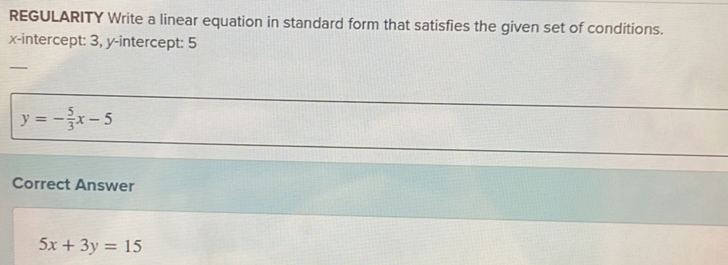 REGULARITY Write a linear equation in standard form that satisfies the ...