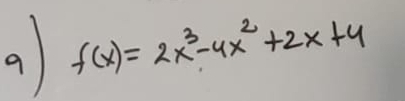 f(x)=2x^3-4x^2+2x+4