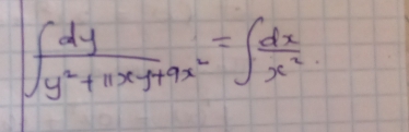 ∈t  dy/y^2+11x-9+9x^2 =∈t  dx/x^2 