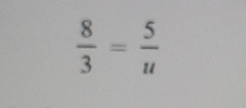  8/3 = 5/u 