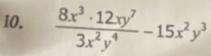  8x^3· 12xy^7/3x^2y^4 -15x^2y^3