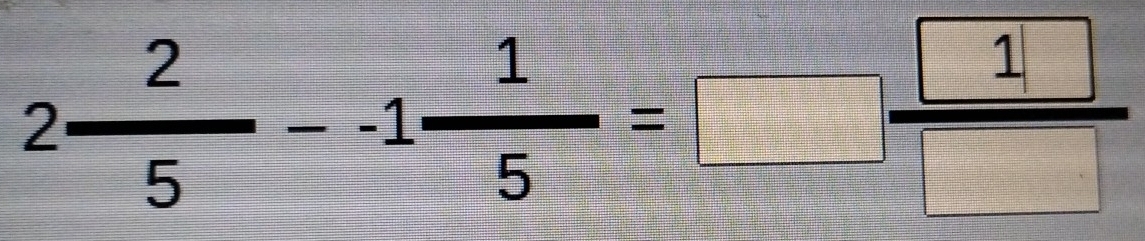2 2/5 --1 1/5 =□  1/□  