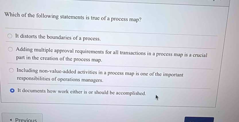 Solved: Which of the following statements is true of a process map? It ...