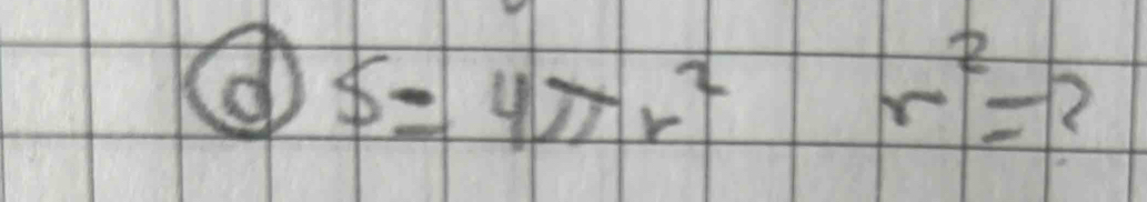 (o S=4π r^2r^2= ?