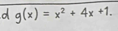 ) = x² + 4x +1.