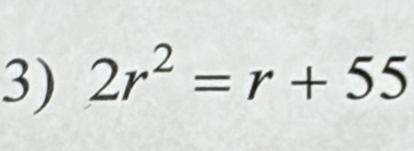 2r^2=r+55