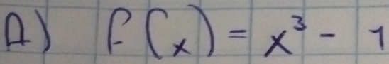 f(x)=x^3-1