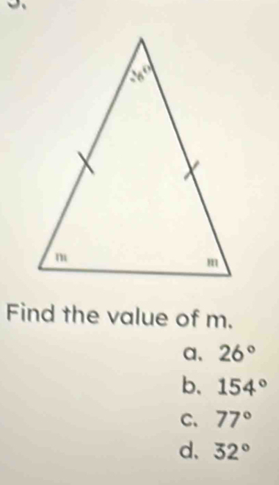 Find the value of m.
a、 26°
b. 154°
C、 77°
d. 32°