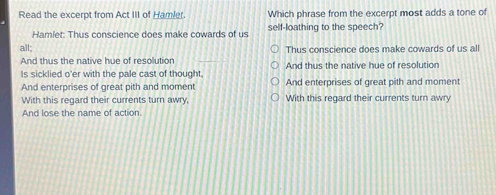 Solved: Read the excerpt from Act III of Hamlet. Which phrase from the ...