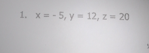 x=-5, y=12, z=20