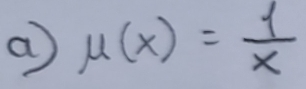 a mu (x)= 1/x 