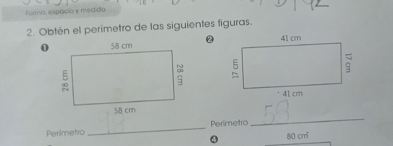 Forma, espacio y medida 
2. Obtén el perímetro de las siguientes figuras. 
② 
① 
_ 
_Perímetro 
Perímetro 
④
80 cm