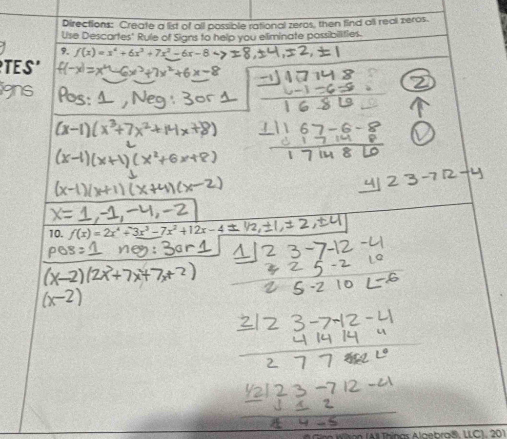Solved: Directions: Create a list of all possible rational zeros, then ...