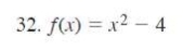 f(x)=x^2-4