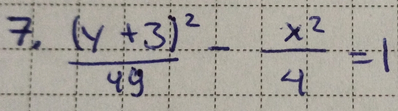 frac (y+3)^249- x^2/4 =1