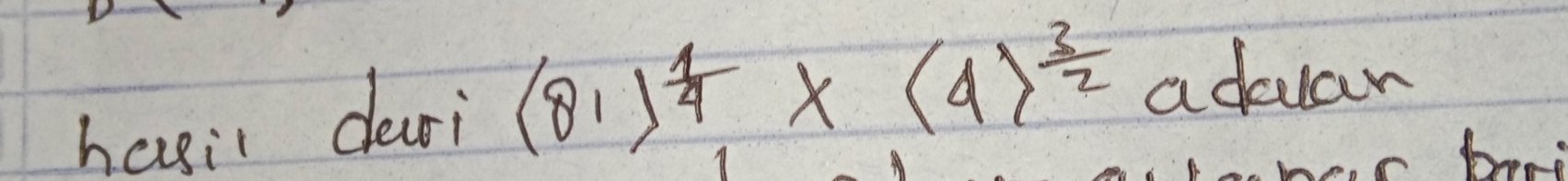 hasir deuri (81)^ 1/4 * (4)^ 3/2  a douar