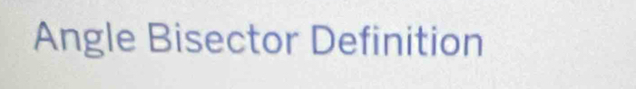 Angle Bisector Definition