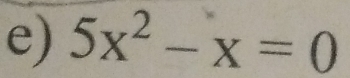 5x^2-x=0