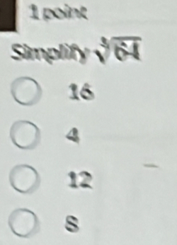 Simplify
16
4
12
8