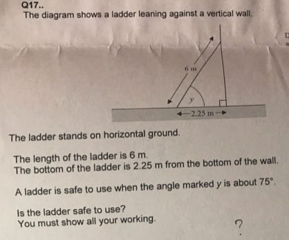 Solved: Q17.. The diagram shows a ladder leaning against a vertical ...