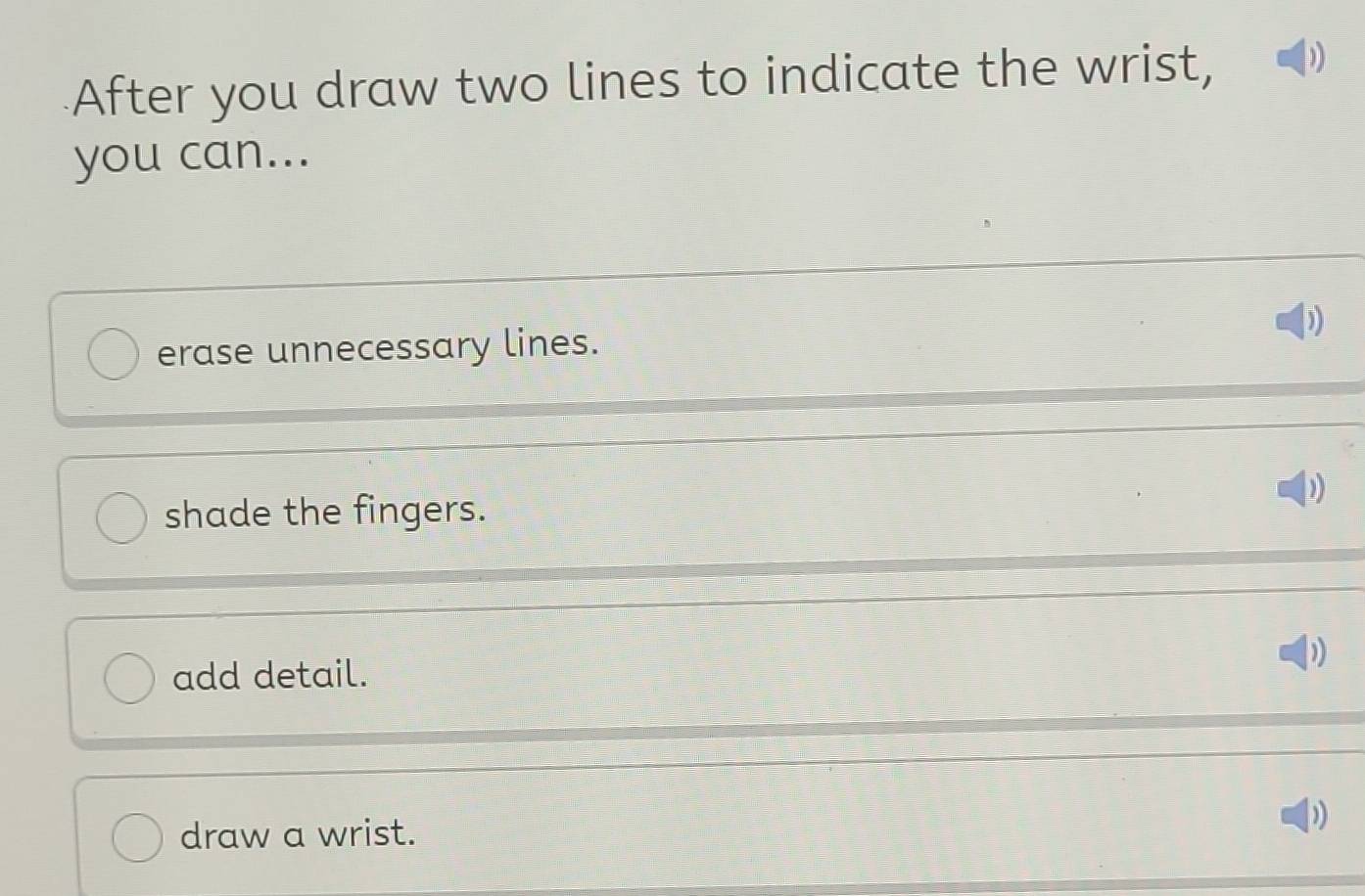Solved: After you draw two lines to indicate the wrist, you can ...