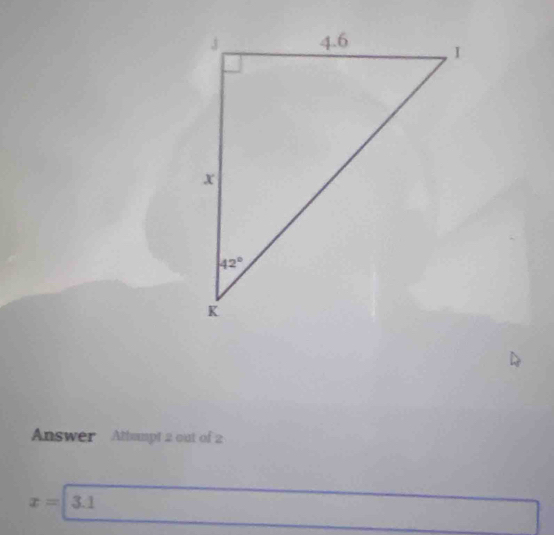 Answer Attumpt 2 out of 2
x=3.1