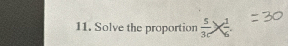 Solve the proportion  5/3c > 1/6 .