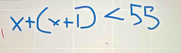 x+(x+1)<55</tex>