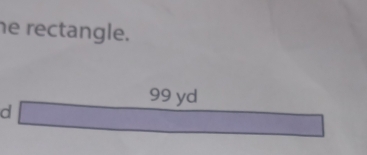 he rectangle.
99 yd
d □