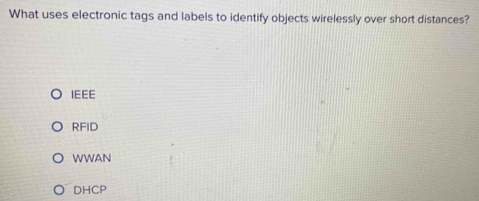 Solved: What uses electronic tags and labels to identify objects ...