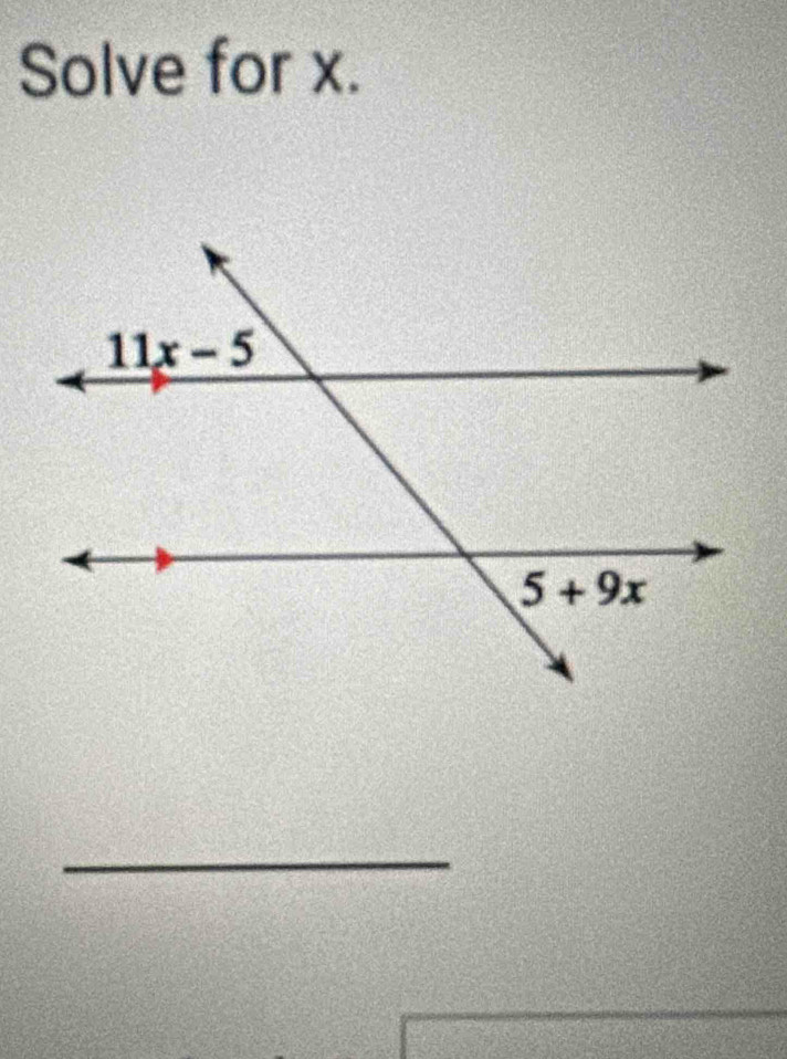 Solve for x.
_