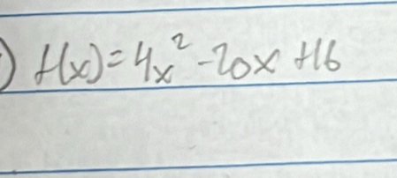 ) f(x)=4x^2-20x+16