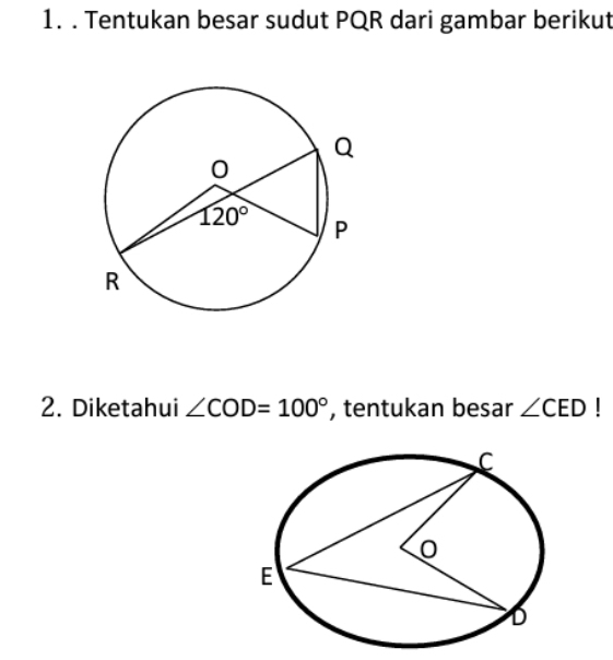 Tentukan besar sudut PQR dari gambar berikut
2. Diketahui ∠ COD=100° , tentukan besar ∠ CED