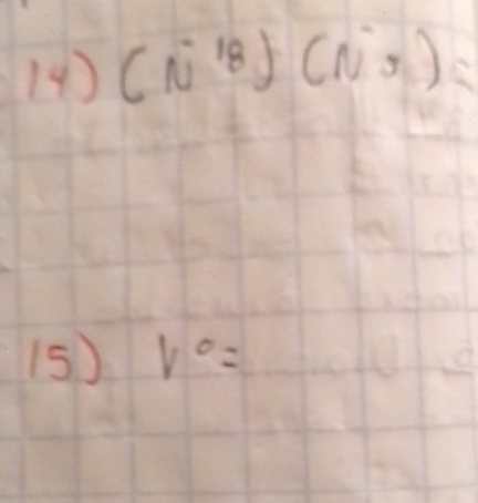 (N^(-18))(N^-_5)
15) V°=