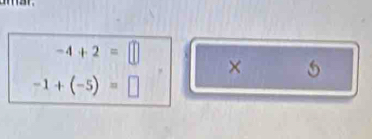 -4+2=□
× 5
-1+(-5)=□