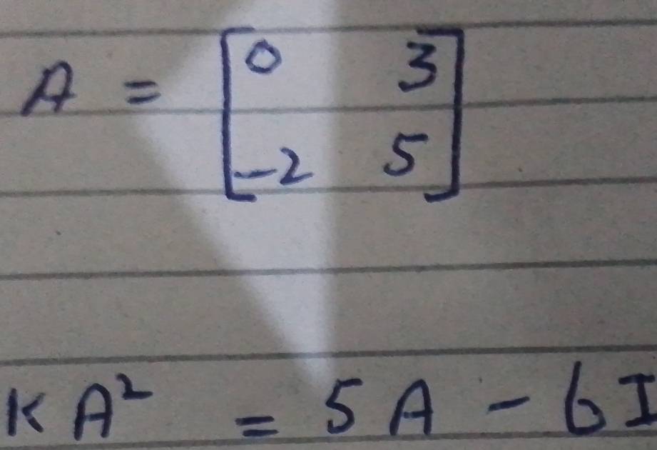 kA^2=5A-6I