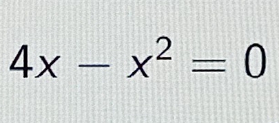 4x-x^2=0