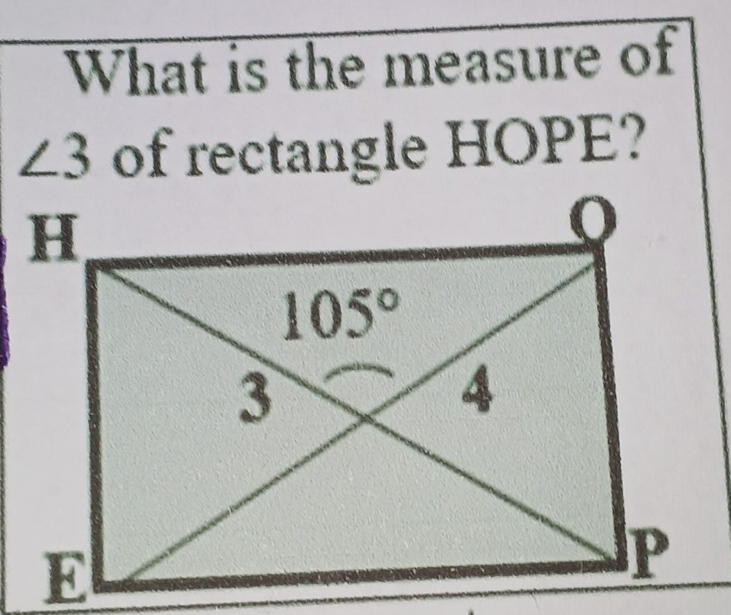 What is the measure of
∠ 3 of rectangle HOPE?