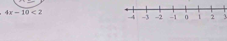 4x-10<2</tex>
3