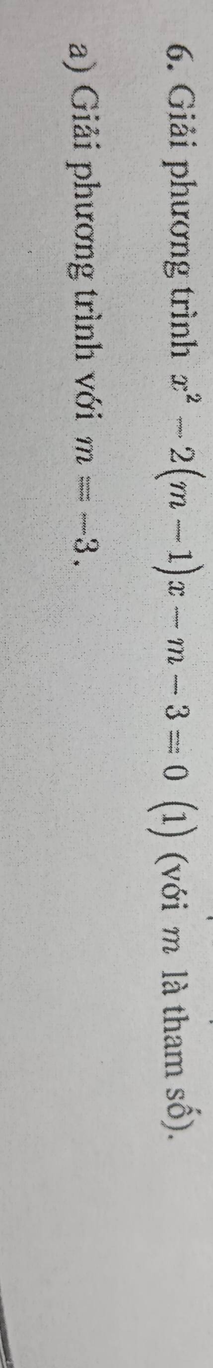 Giải phương trình x^2-2(m-1)x-m-3=0 (1) (với m là tham số). 
a) Giải phương trình với m=-3.